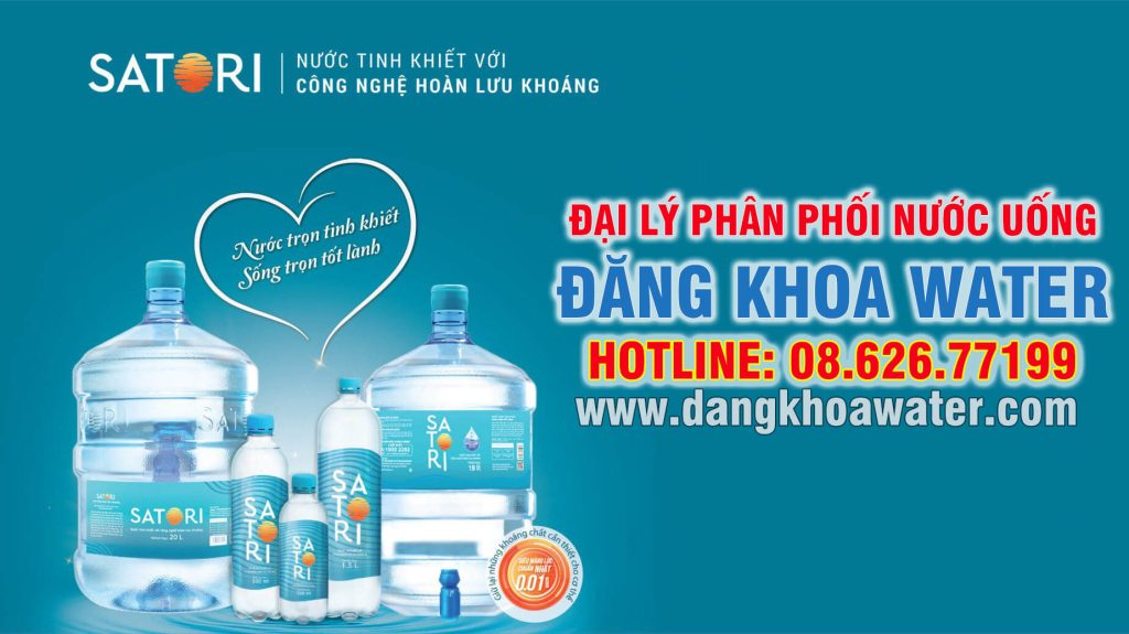 Đại lý nước Satori chính hãng - Đăng Khoa Water